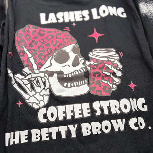 Lashes Long Coffee Strong T-Shirt