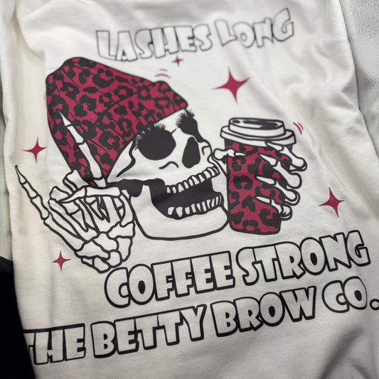 Lashes Long Coffee Strong T-Shirt